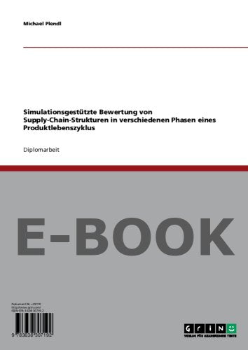 Simulationsgestützte Bewertung von Supply-Chain-Strukturen in verschiedenen Phasen eines Produktlebenszyklus Books