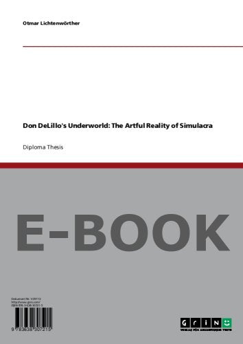 Don DeLillo's Underworld: The Artful Reality of Simulacra Books