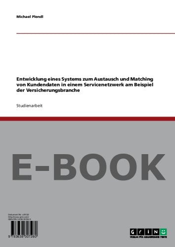Entwicklung eines Systems zum Austausch und Matching von Kundendaten in einem Servicenetzwerk am Beispiel der Versicherungsbranche Books