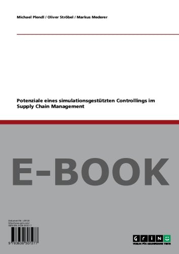 Potenziale eines simulationsgestützten Controllings im Supply Chain Management Books