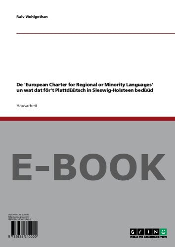 De European Charter for Regional or Minority Languages un wat dat för t Plattdüütsch in Sleswig-Holsteen bedüüd Books