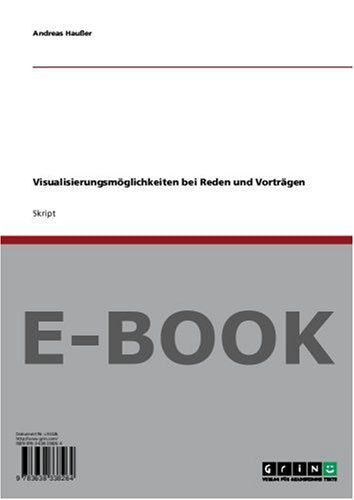 Visualisierungsmöglichkeiten bei Reden und Vorträgen Books