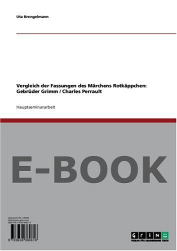 Vergleich der Fassungen des Märchens Rotkäppchen: Gebrüder Grimm / Charles Perrault Books