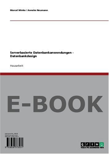 Serverbasierte Datenbankanwendungen - Datenbankdesign Books