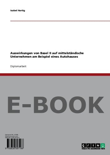 Auswirkungen von Basel II auf mittelständische Unternehmen am Beispiel eines Autohauses Books