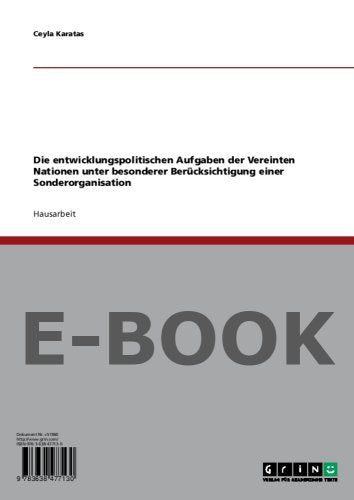 Die entwicklungspolitischen Aufgaben der Vereinten Nationen unter besonderer Berücksichtigung einer Sonderorganisation Politics & History