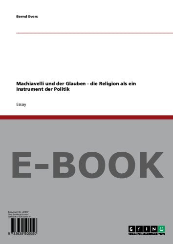 Machiavelli und der Glauben die Religion als ein Instrument der Politik Politics & History
