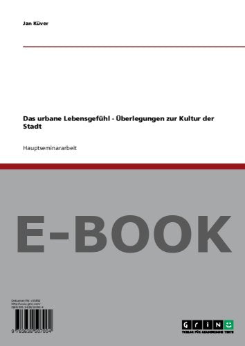 Das urbane Lebensgefühl - Überlegungen zur Kultur der Stadt Books