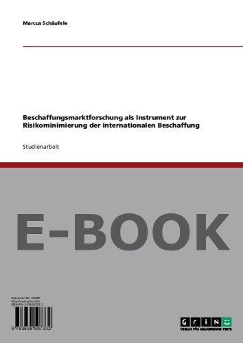 Beschaffungsmarktforschung als Instrument zur Risikominimierung der internationalen Beschaffung Books