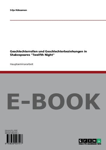 Geschlechterrollen und Geschlechterbeziehungen in Shakespeares Twelfth Night Books