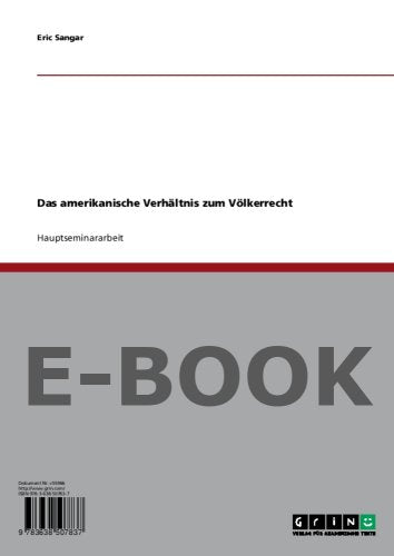 Das amerikanische Verhältnis zum Völkerrecht Politics & History