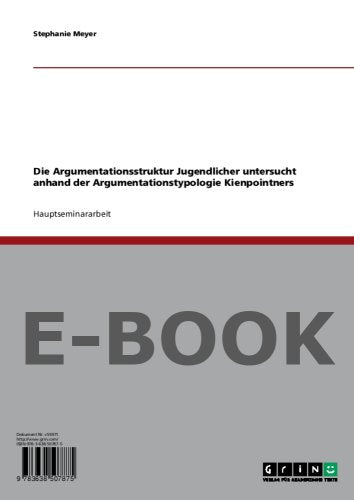Die Argumentationsstruktur Jugendlicher untersucht anhand der Argumentationstypologie Kienpointners Books