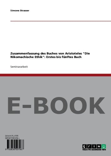 Zusammenfassung des Buches von Aristoteles Die Nikomachische Ethik: Erstes bis fünftes Buch Science