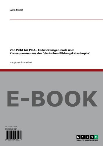 Von Picht bis PISA Entwicklungen nach und Konsequenzen aus der deutschen Bildungskatastrophe Books