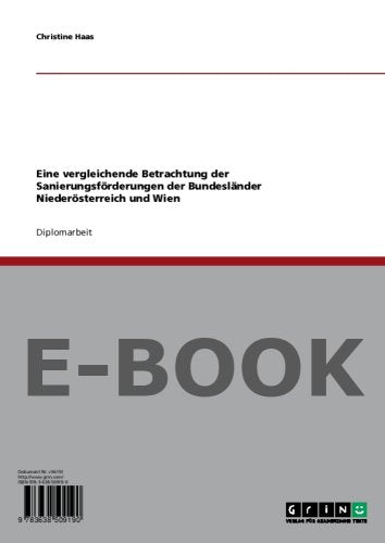 Eine vergleichende Betrachtung der Sanierungsförderungen der Bundesländer Niederösterreich und Wien Books