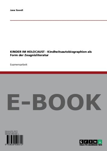 KINDER IM HOLOCAUST - Kindheitsautobiographien als Form der Zeugnisliteratur Books