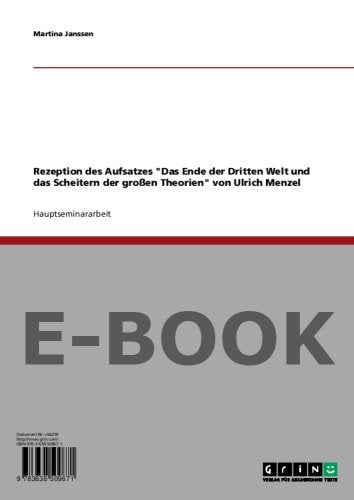 Rezeption des Aufsatzes Das Ende der Dritten Welt und das Scheitern der großen Theorien von Ulrich Menzel Politics & History