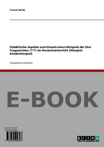 Didaktische Aspekte zum Einsatz eines Hörspiels der Drei Fragezeichen (???) im Deutschunterricht (Hörspiel, Kinderhörspiel) Books