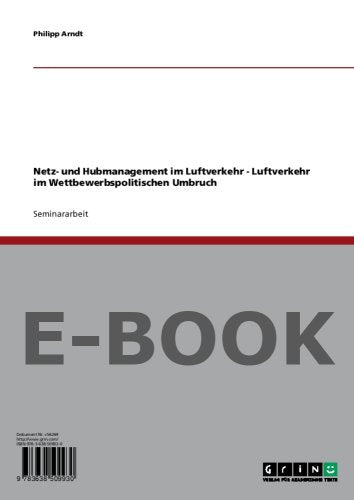 Netz- und Hubmanagement im Luftverkehr - Luftverkehr im Wettbewerbspolitischen Umbruch Books