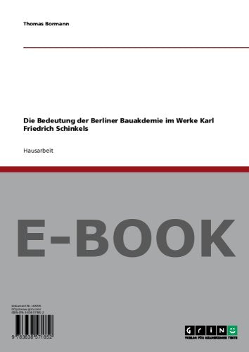 Die Bedeutung der Berliner Bauakdemie im Werke Karl Friedrich Schinkels Architecture