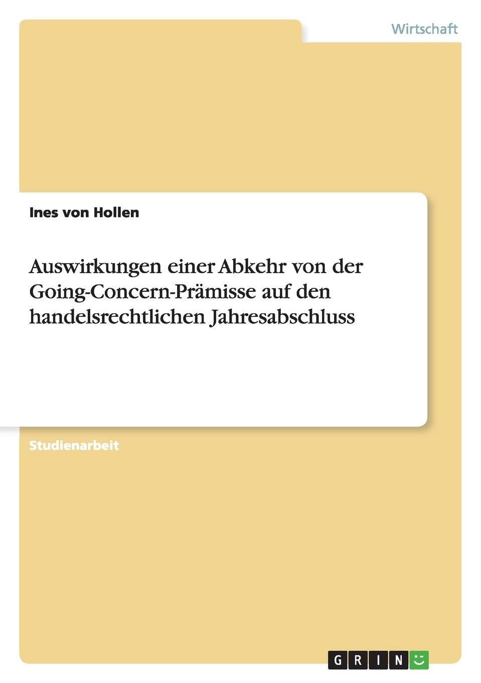 Auswirkungen einer Abkehr von der Going-Concern-Prämisse auf den handelsrechtlichen Jahresabschluss Law