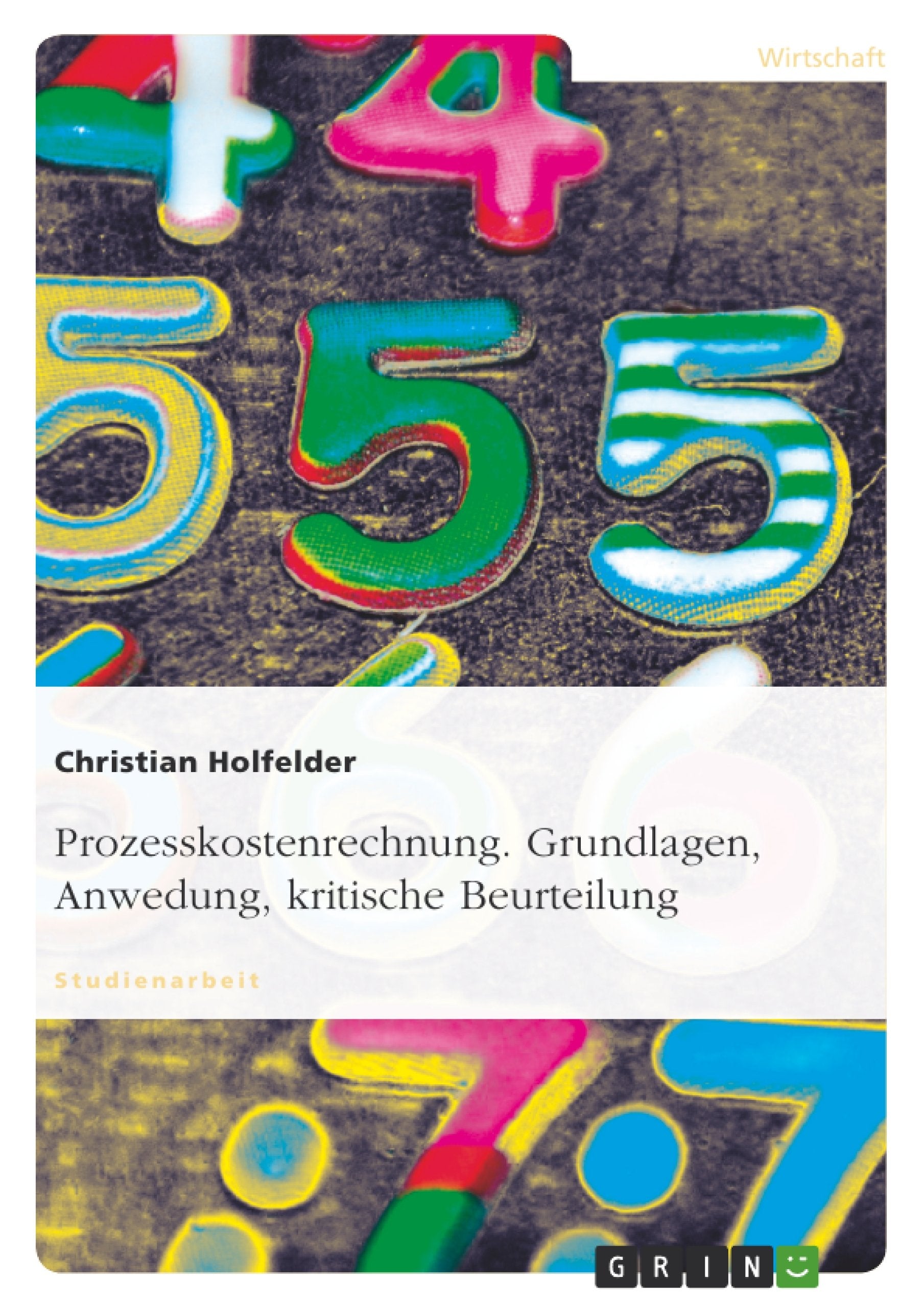 Prozesskostenrechnung. Grundlagen, Anwedung, kritische Beurteilung book