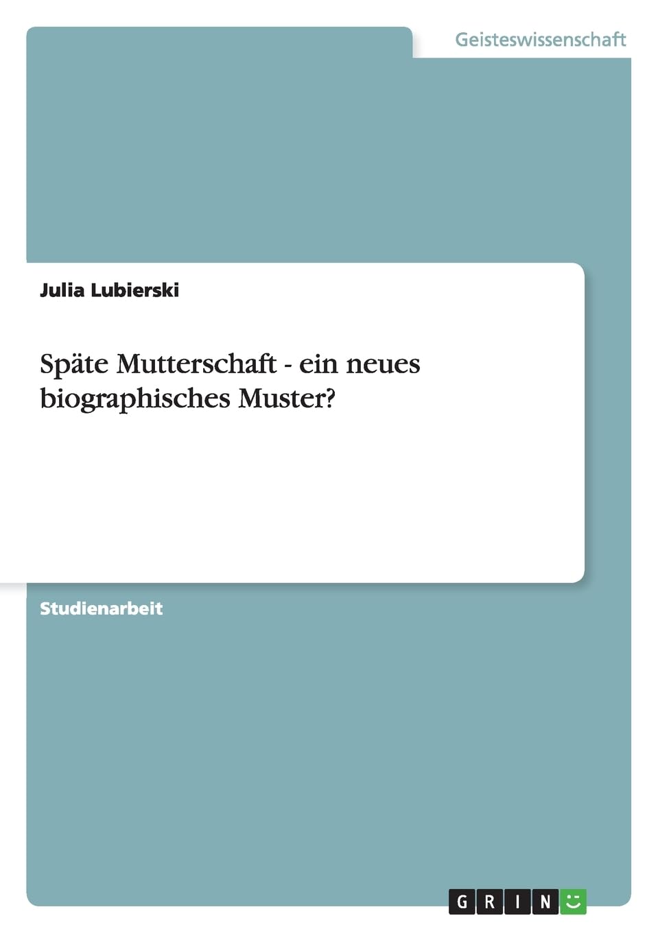 Späte Mutterschaft - ein neues biographisches Muster? Books