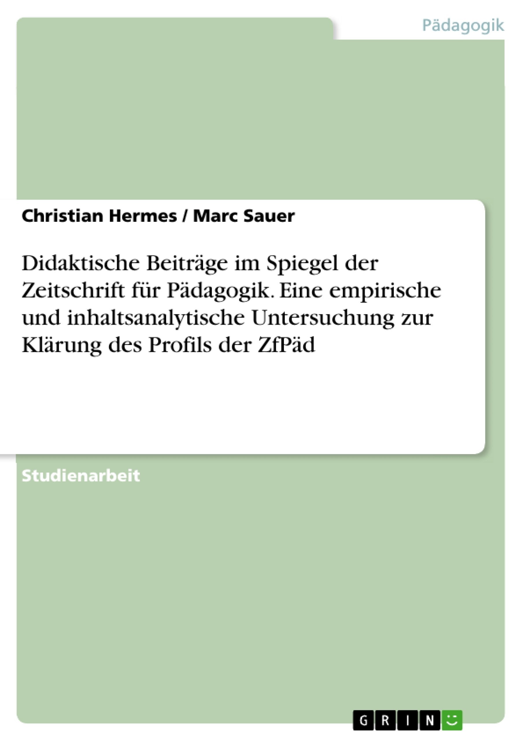 Didaktische Beiträge im Spiegel der Zeitschrift für Pädagogik. Eine empirische und inhaltsanalytische Untersuchung zur Klärung des Profils der ZfPäd book