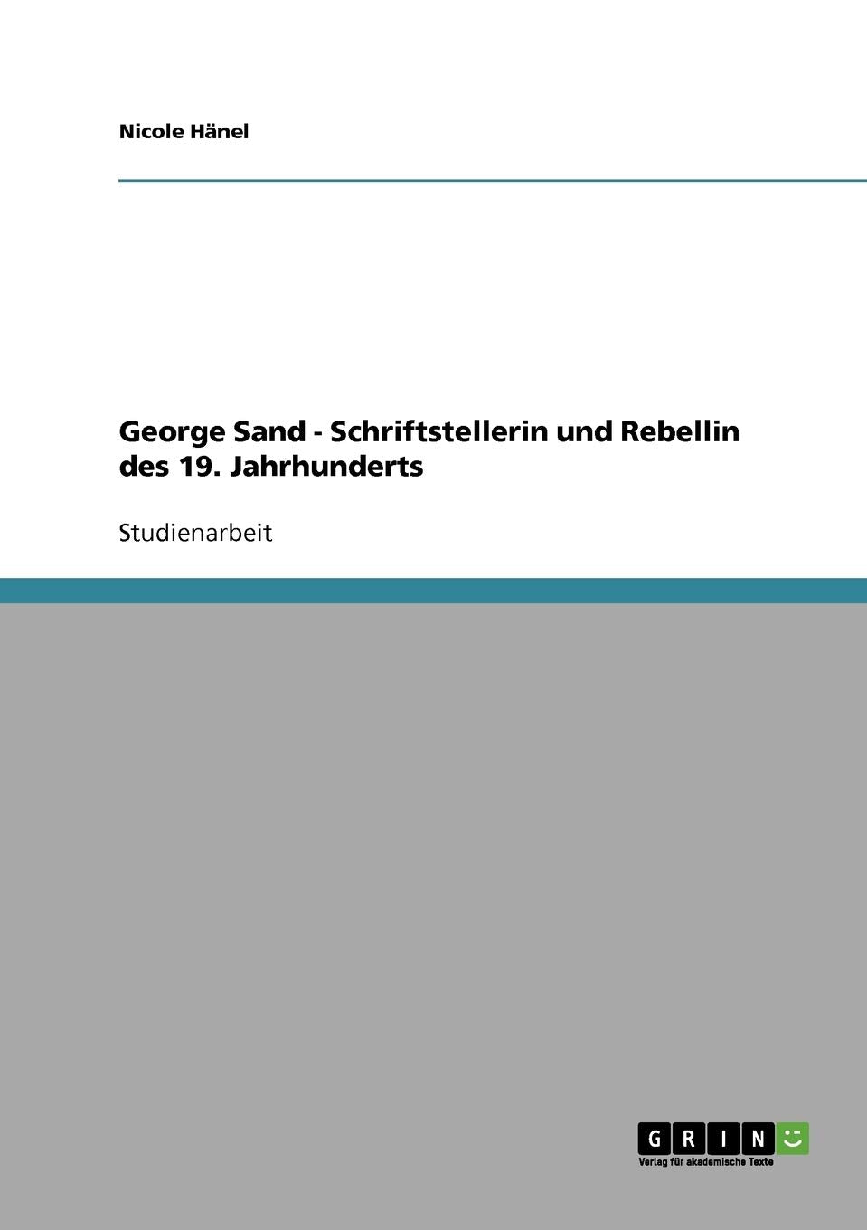George Sand - Schriftstellerin und Rebellin des 19. Jahrhunderts Law