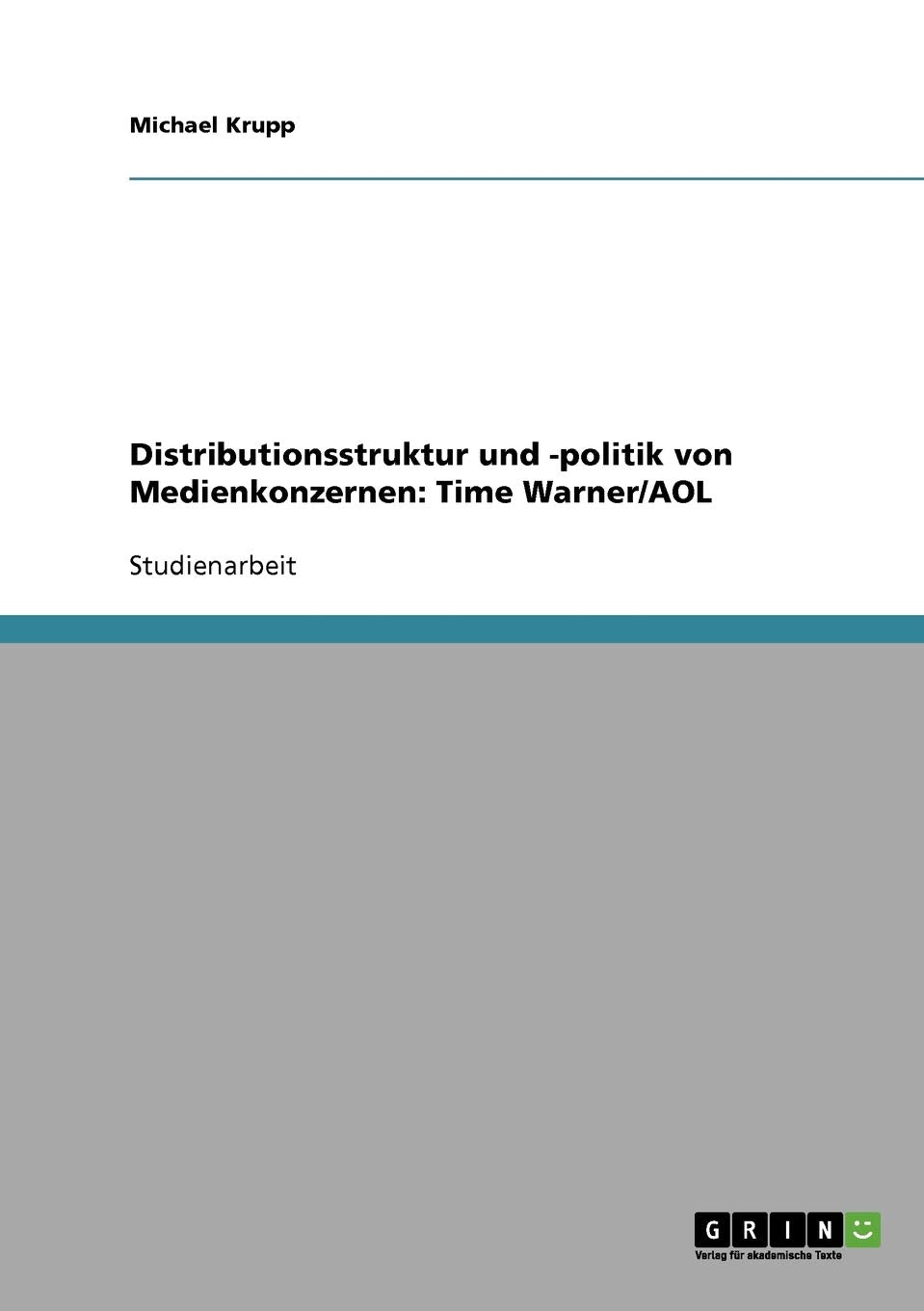Distributionsstruktur und -politik von Medienkonzernen: Time Warner/AOL Law