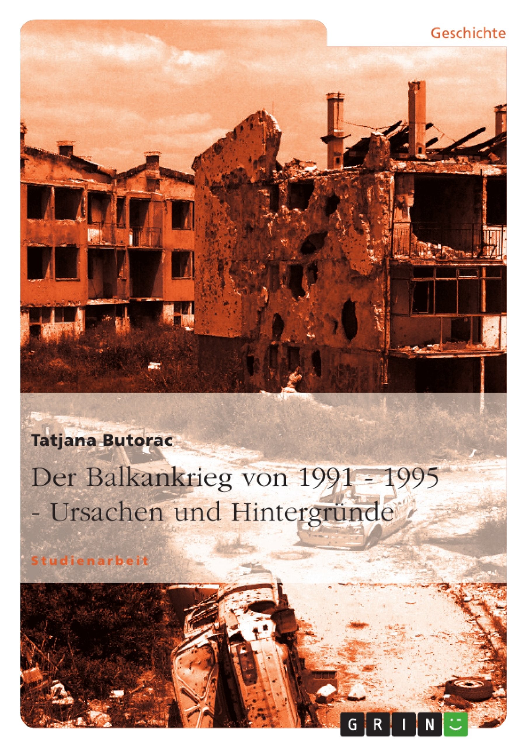 Der Balkankrieg von 1991 - 1995  -  Ursachen und Hintergründe book