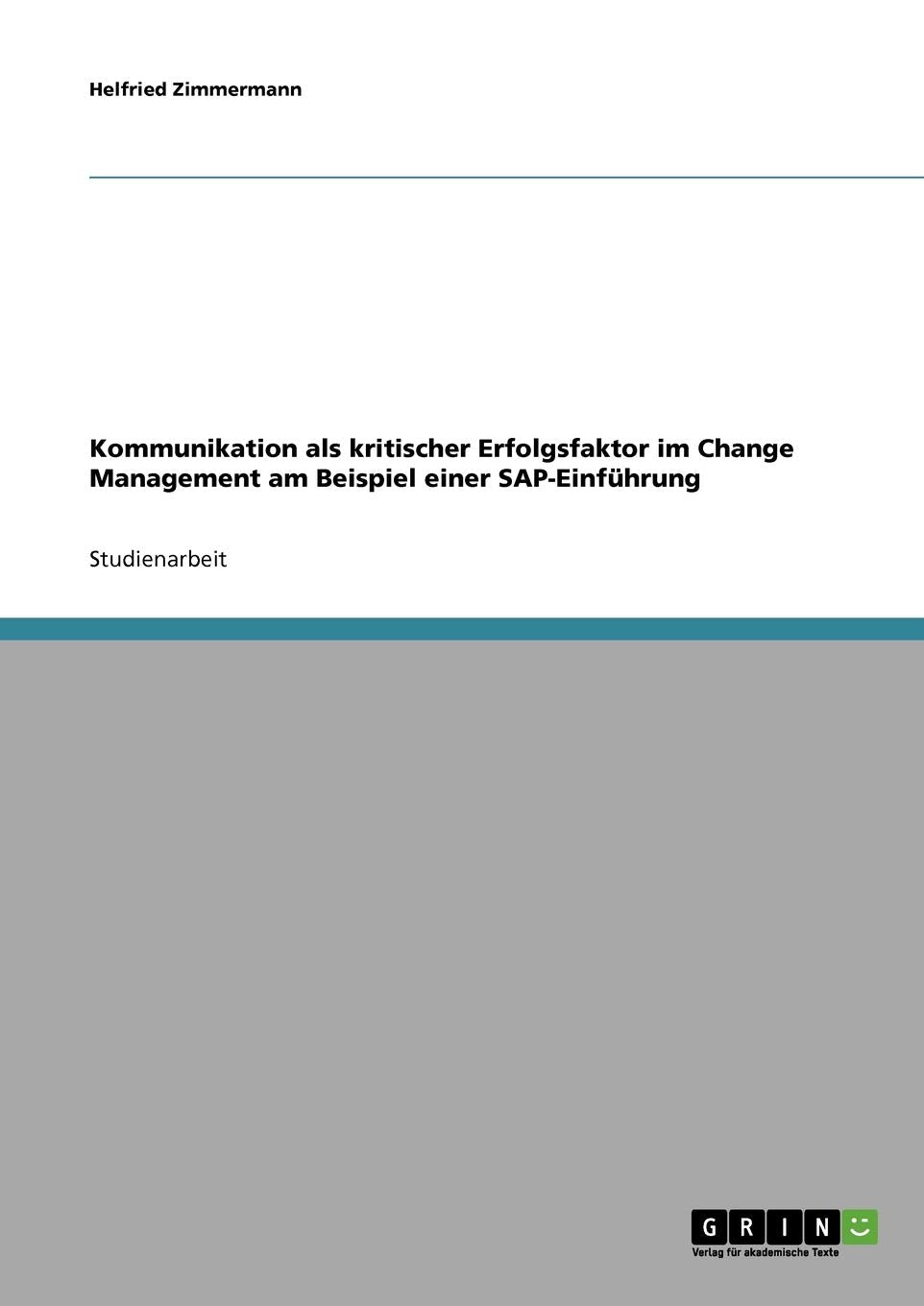 Kommunikation als kritischer Erfolgsfaktor im Change Management am Beispiel einer SAP-Einführung Law