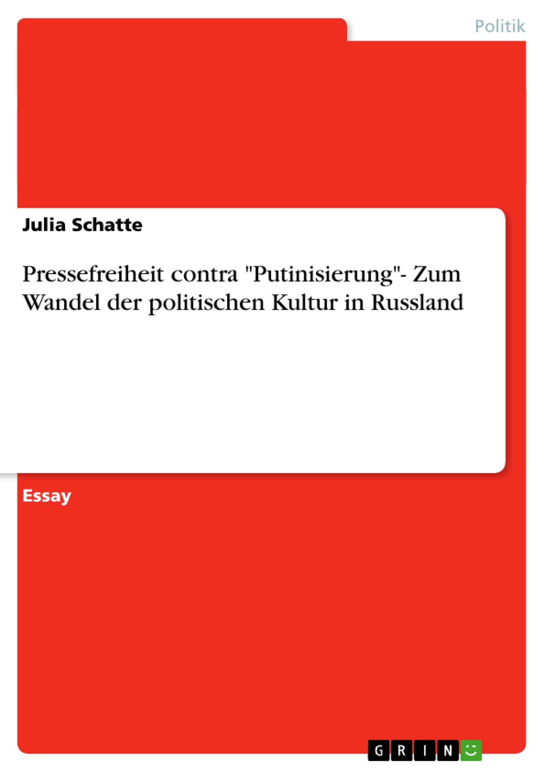 Pressefreiheit contra "Putinisierung"- Zum Wandel der politischen Kultur in Russland Law