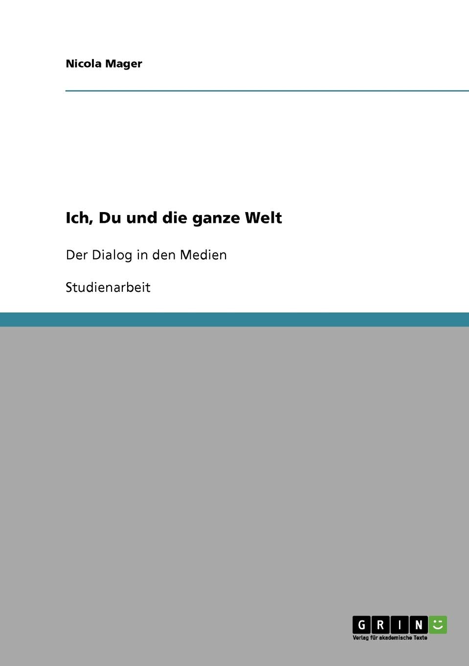 Ich, Du und die ganze Welt: Der Dialog in den Medien Contemporary literature