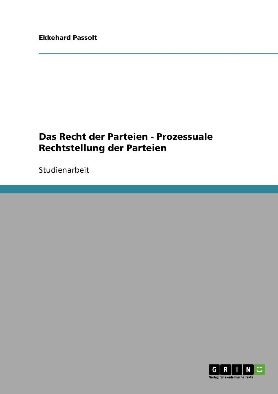 Das Recht der Parteien - Prozessuale Rechtstellung der Parteien Law