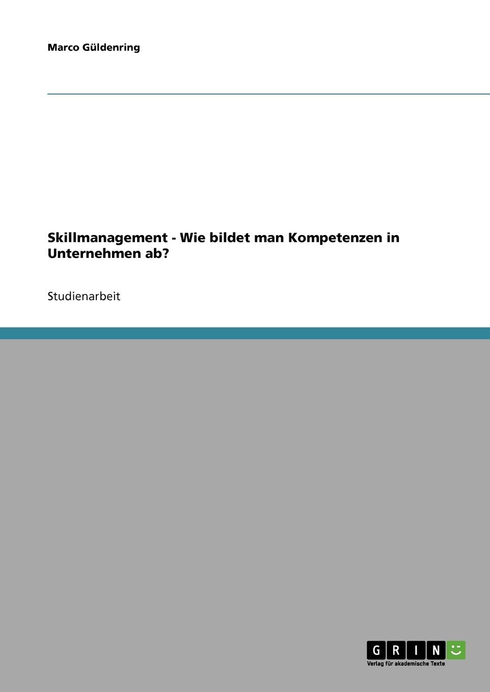 Skillmanagement. Wie bildet man Kompetenzen in Unternehmen ab? Law