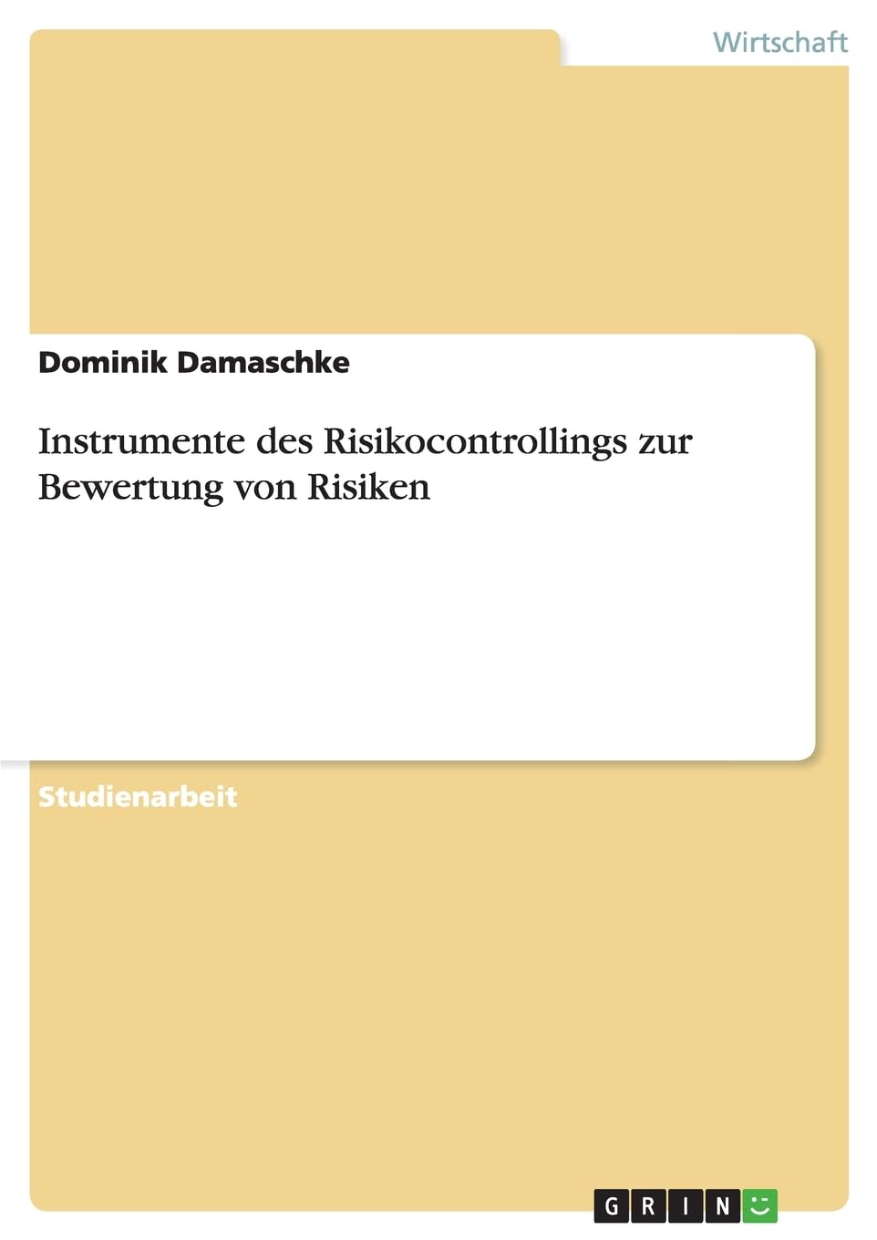 Instrumente des Risikocontrollings zur Bewertung von Risiken Law
