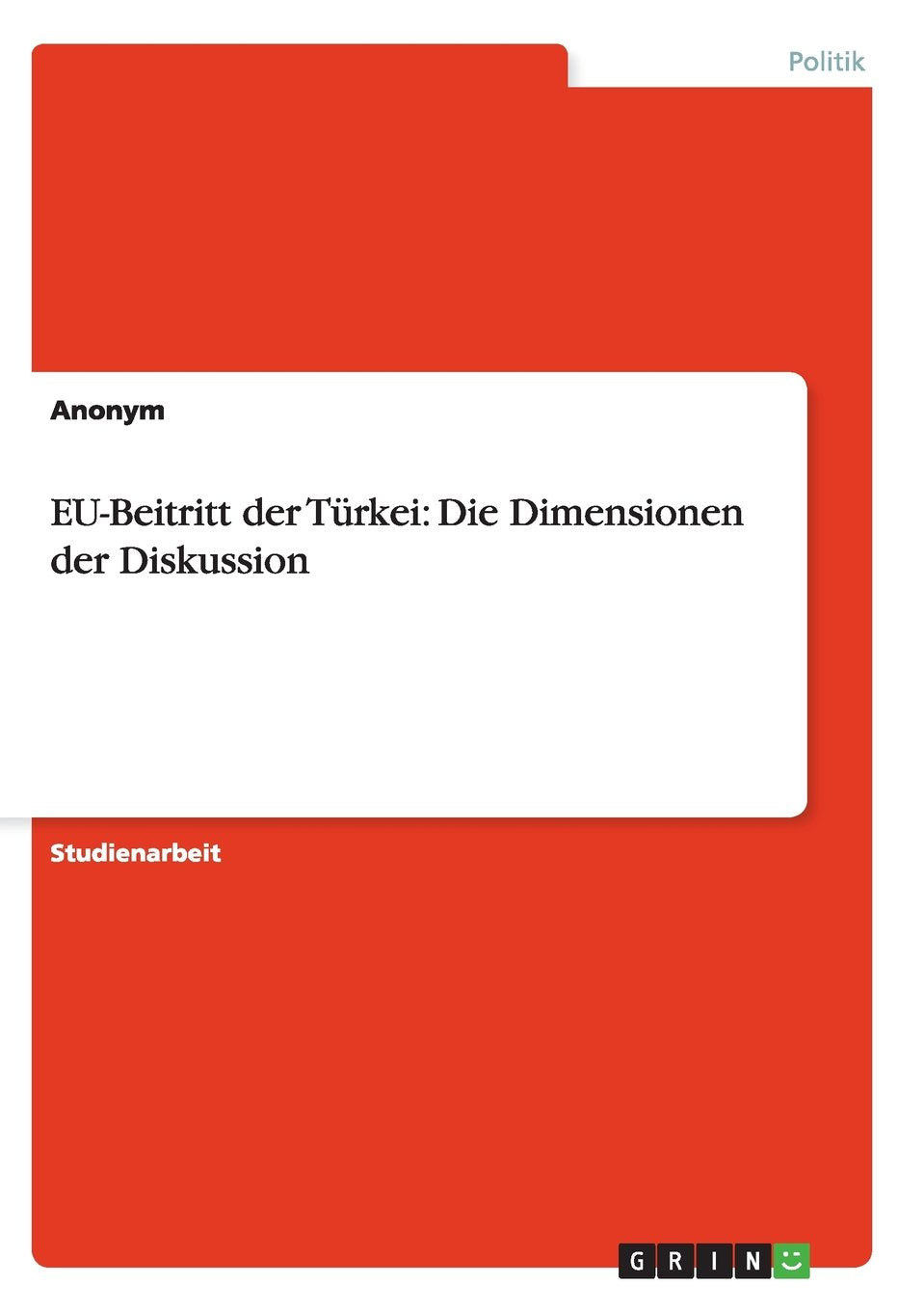 EU-Beitritt der Türkei: Die Dimensionen der Diskussion Law