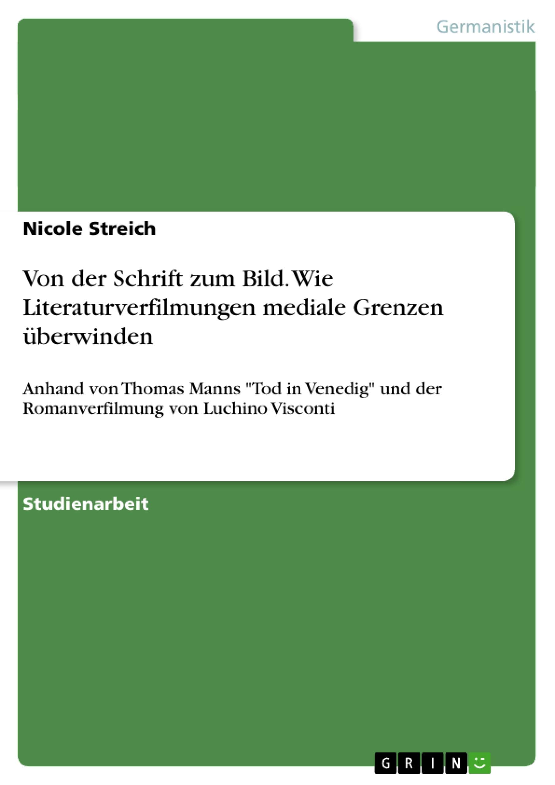 Von der Schrift zum Bild. Wie Literaturverfilmungen mediale Grenzen überwinden Contemporary literature Books