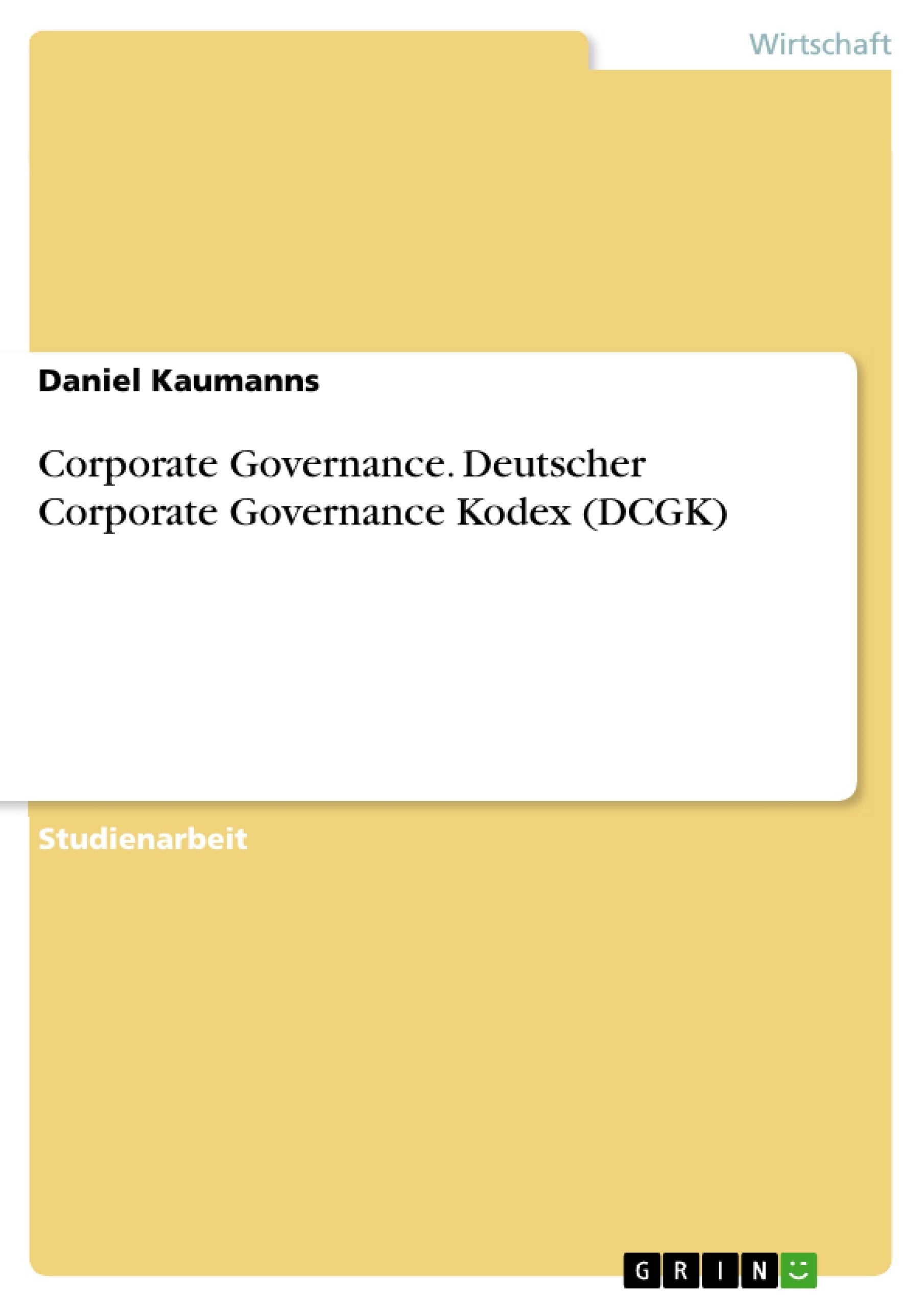 Corporate Governance. Deutscher Corporate Governance Kodex (DCGK) Law