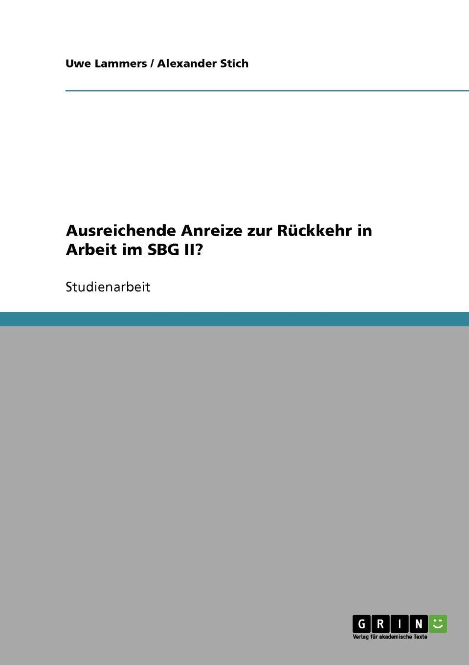 Ausreichende Anreize zur Rückkehr in Arbeit im SBG II? Law