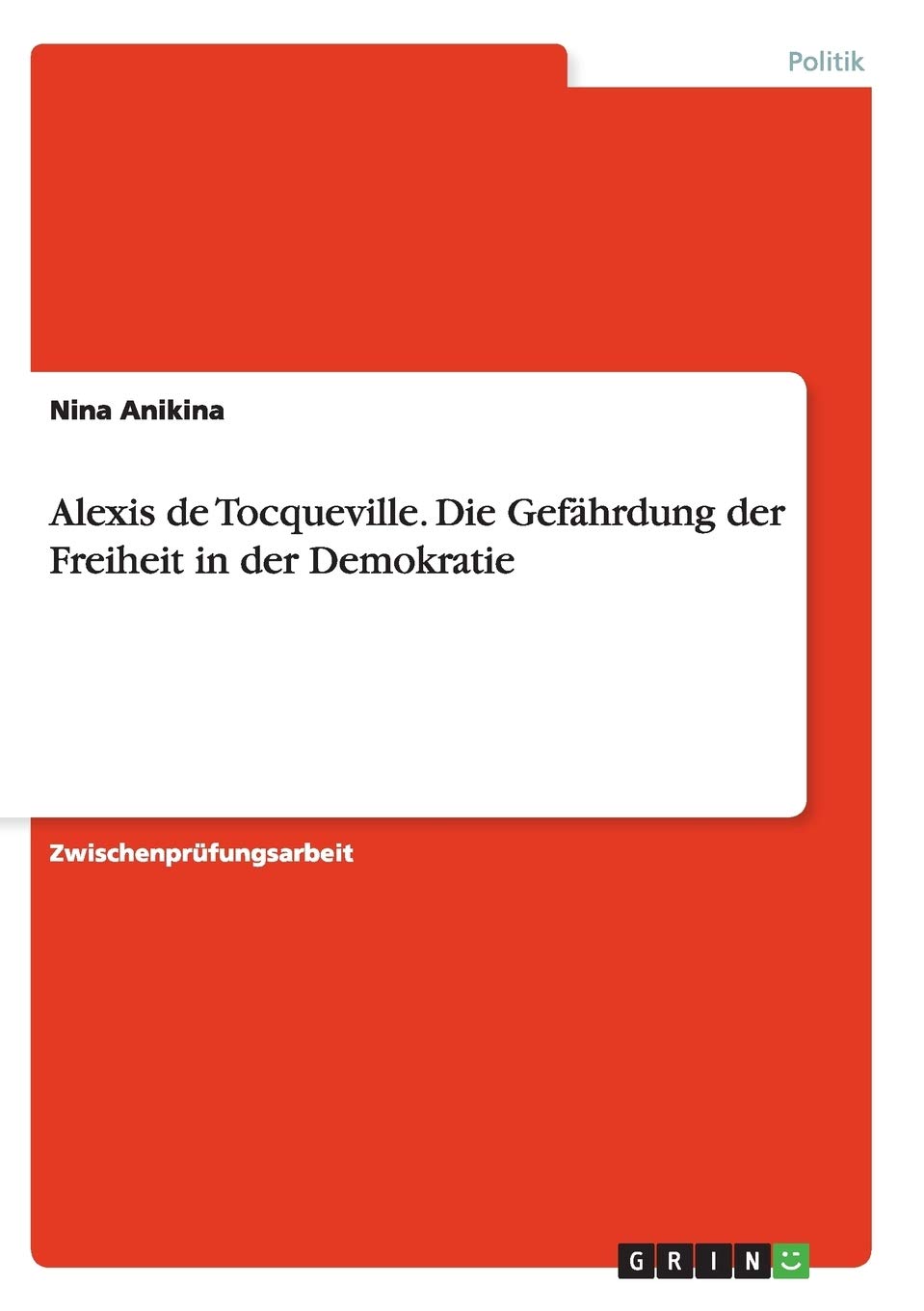 Alexis de Tocqueville. Die Gefährdung der Freiheit in der Demokratie Law