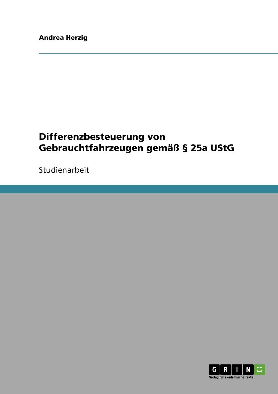Differenzbesteuerung von Gebrauchtfahrzeugen gemäß § 25a UStG Law