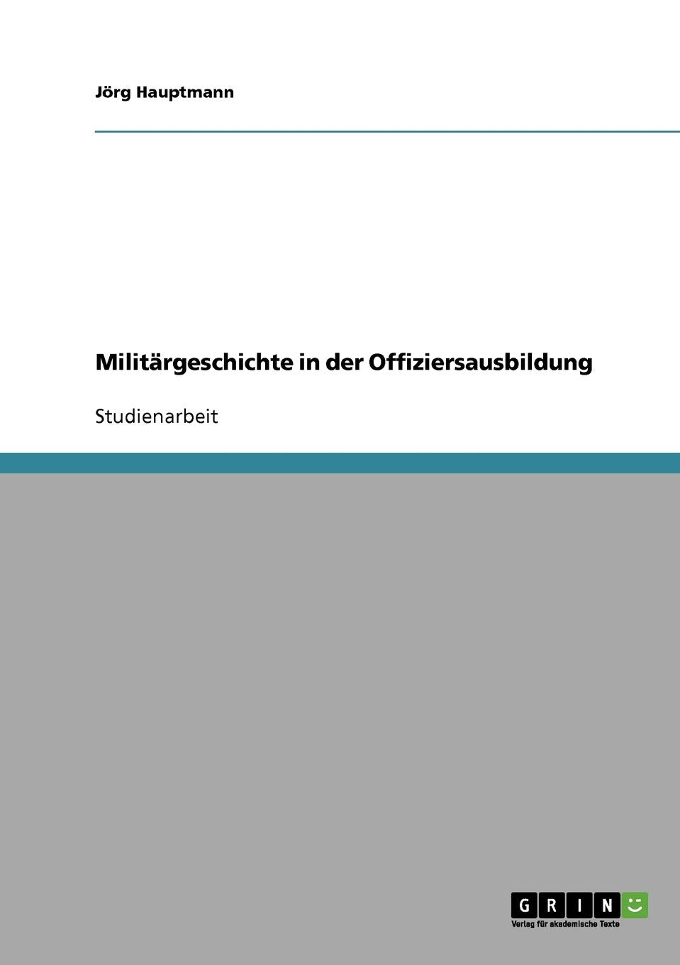 Militärgeschichte in der Offiziersausbildung Politics & History