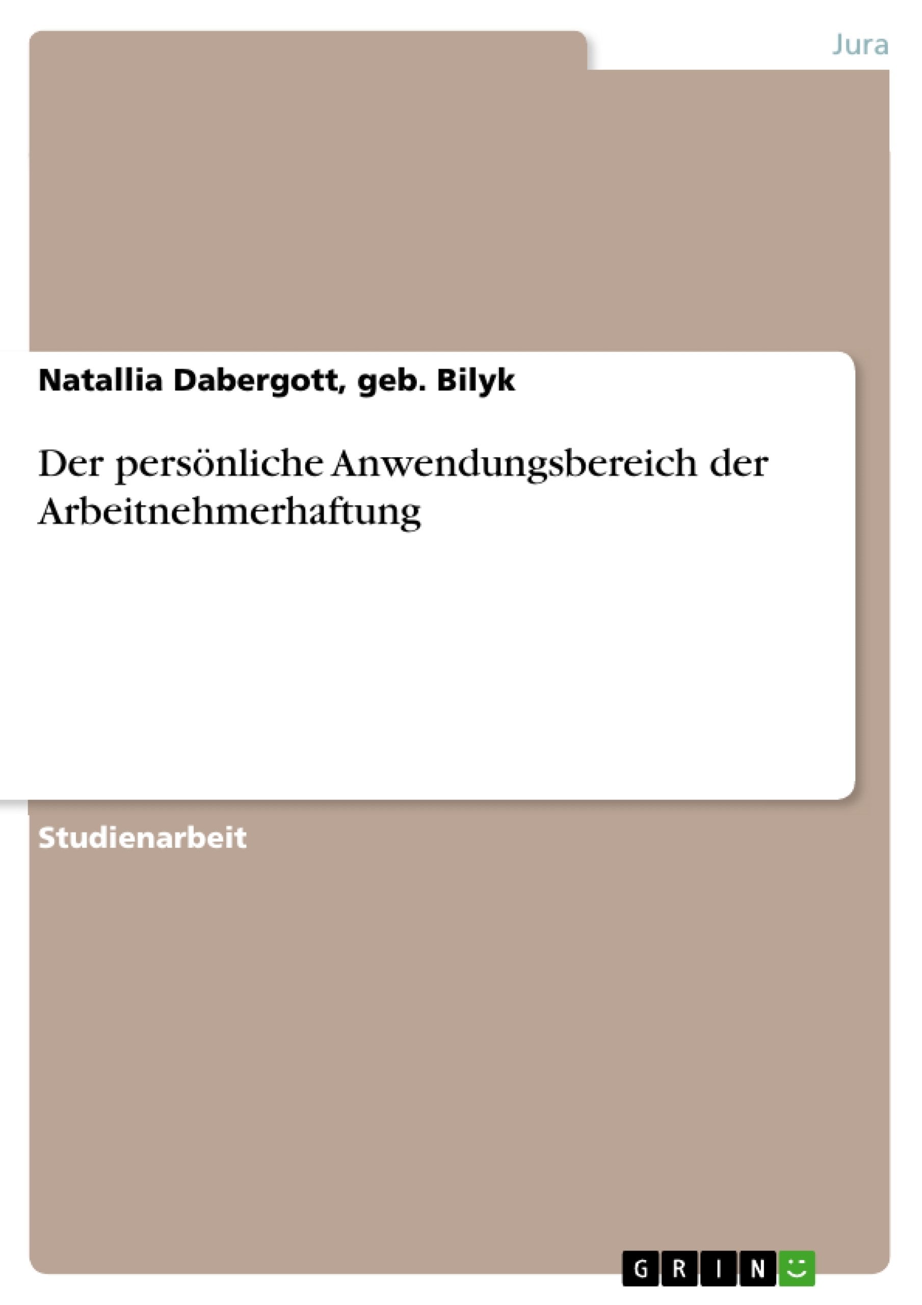 Der persönliche Anwendungsbereich der Arbeitnehmerhaftung book