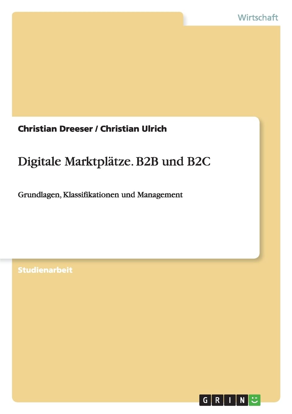 Digitale Marktplätze. B2B und B2C: Grundlagen, Klassifikationen und Management Law