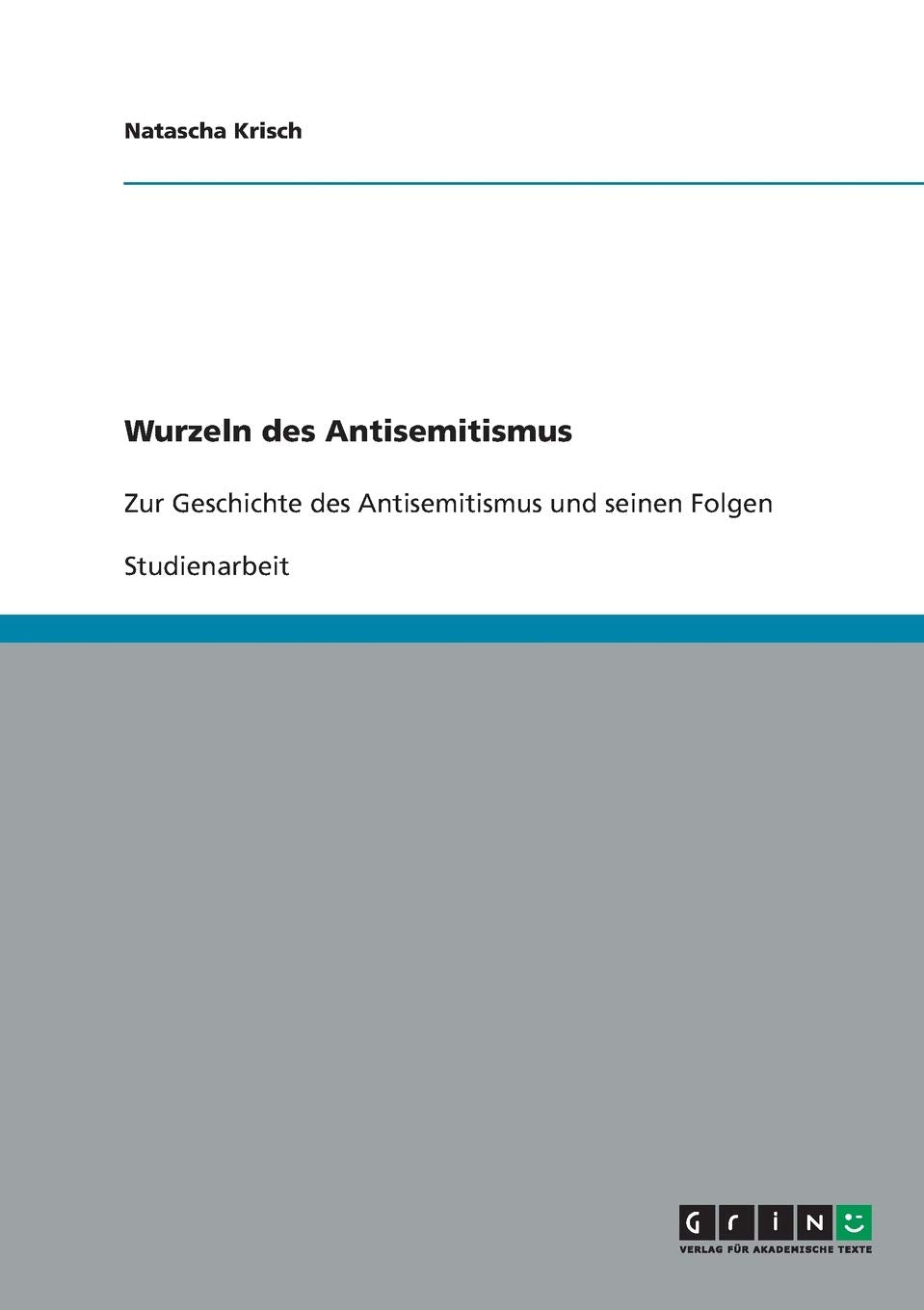 Wurzeln des Antisemitismus: Zur Geschichte des Antisemitismus und seinen Folgen Law