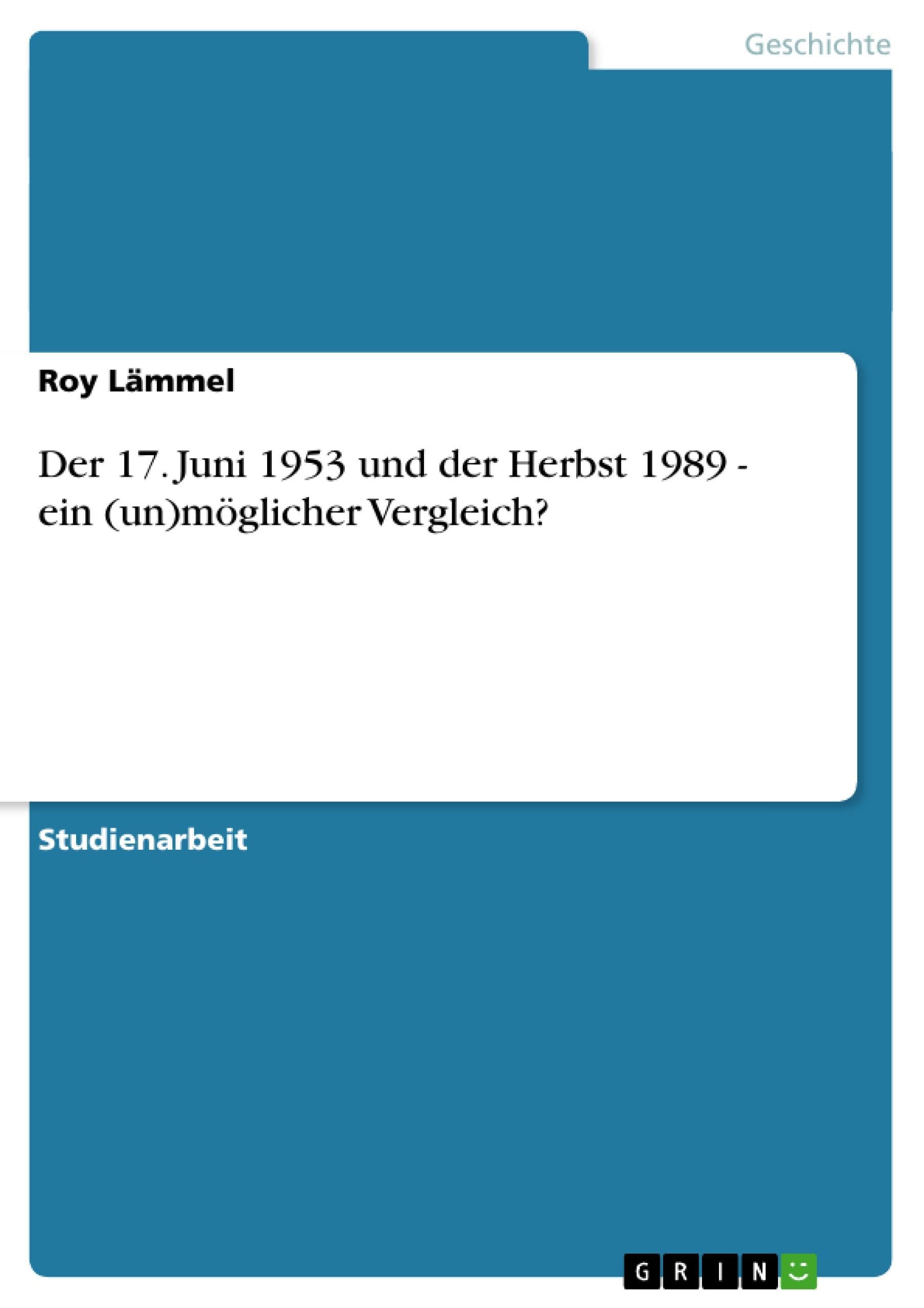 Der 17. Juni 1953 und der Herbst 1989 - ein (un)möglicher Vergleich? book