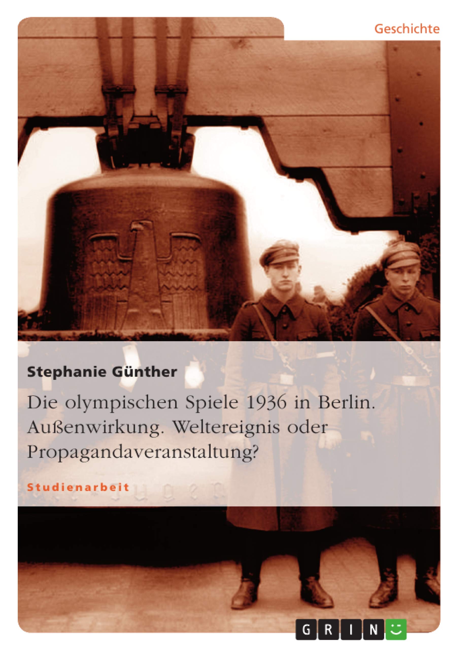 Die olympischen Spiele 1936 in Berlin. Außenwirkung. Weltereignis oder Propagandaveranstaltung? book