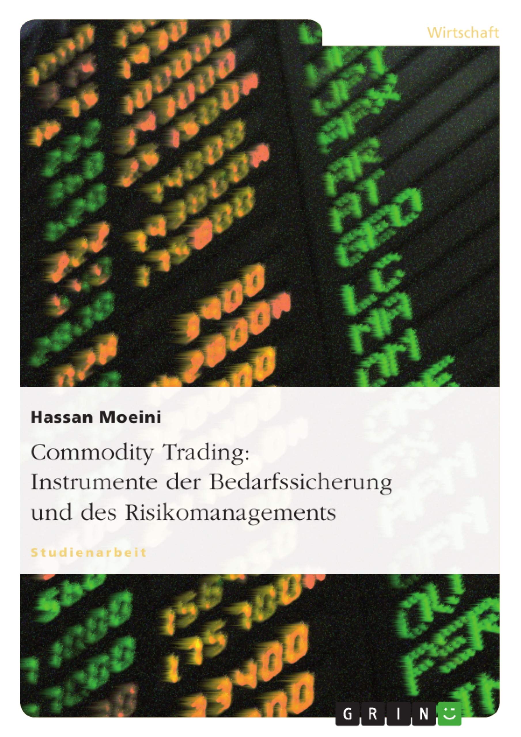 Commodity Trading: Instrumente der Bedarfssicherung und des Risikomanagements Law